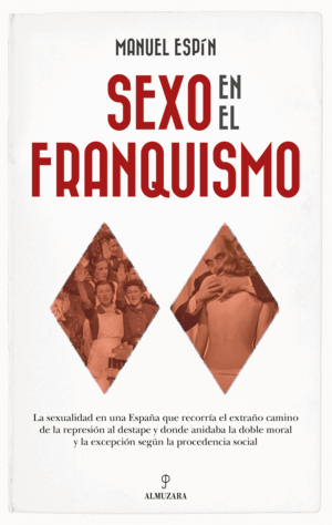 SEXO EN EL FRANQUISMO ***