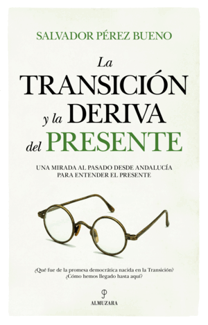 TRANSICIÓN Y LA DERIVA DEL PRESENTE, LA