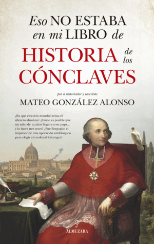 ESO NO ESTABA EN MI LIBRO DE HISTORIA DE LOS CÓNCLAVES