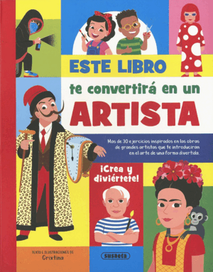 ESTE LIBRO TE CONVERTIRA EN   UN ARTISTA