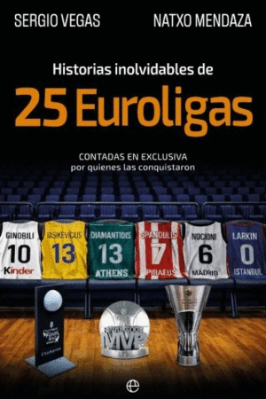 HISTORIAS INOLVIDABLES DE 25 EUROLIGAS