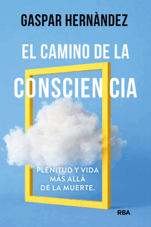 EL CAMINO DE LA CONSCIENCIA