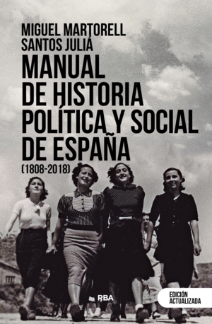 MANUAL DE HISTORIA POLÍTICA Y SOCIAL DE ESPAÑA (1808-2018)