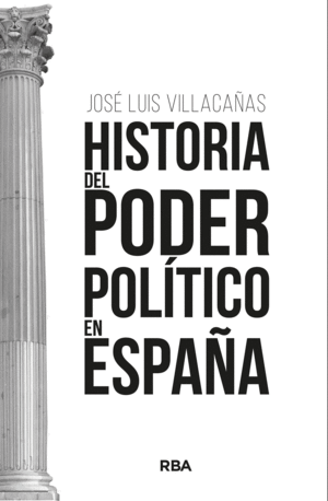 HISTORIA DEL PODER POLÍTICO EN ESPAÑA