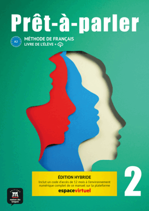 PRÊT-À-PARLER 2. LIVRE DE L'ELÈVE. ED. HYBRIDE
