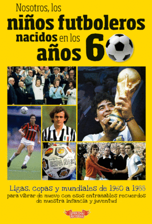 NOSOTROS NIÑOS FUTBOLEROS NACIDOS AÑOS60