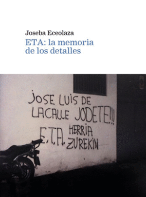 ETA:LA MEMORIA DE LOS DETALLES