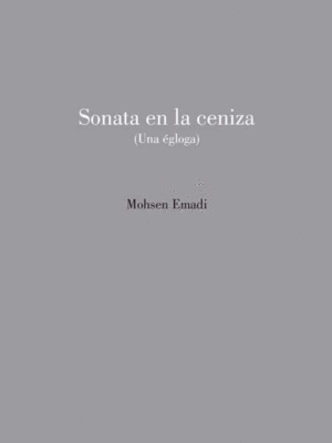 SONATA EN LA CENIZA (UNA ÉGLOGA)