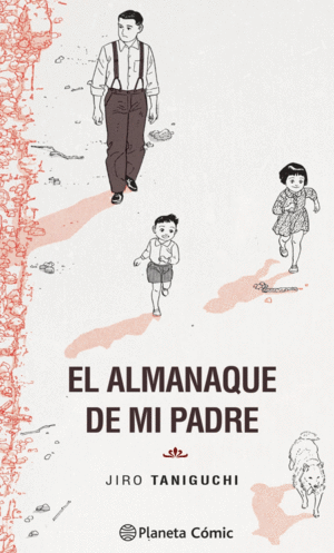 ALMANAQUE DE MI PADRE (EDICIÓN DEFINITIVA)