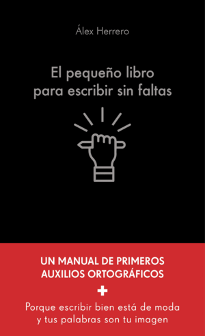PEQUEÑO LIBRO PARA ESCRIBIR SIN FALTAS, EL
