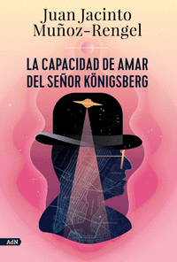 LA CAPACIDAD DE AMAR DEL SEÑOR KÖNIGSBERG (ADN)