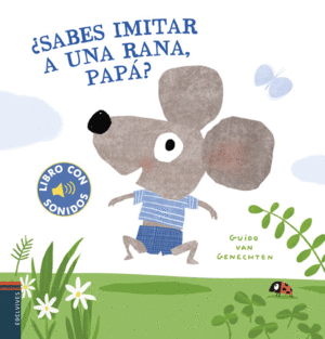 ¿SABES IMITAR A UNA RANA, PAPÁ