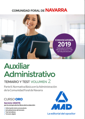 AUXILIAR ADMINISTRATIVO DE LA COMUNIDAD FORAL DE NAVARRA. TEMARIO Y TEST VOLUMEN