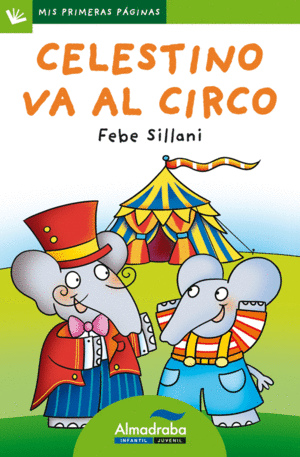 30.CELESTINO VA AL CIRCO (LETRA DE PALO).(PRIMERAS