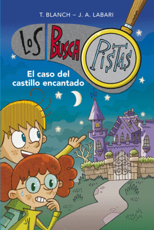 BUSCAPISTAS 1: EL CASO DEL CASTILLO ENCANTADO (SERIE LOS BUSCAPISTAS 1)