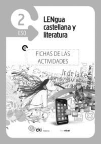 EKI DBH 2. LENGUA CASTELLANA Y LITERATURA 2. FICHAS DE LAS ACTIVIDADES