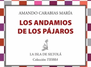 ANDAMIOS DE LOS PAJAROS, LOS