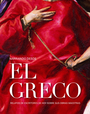 NARRANDO A EL GRECO