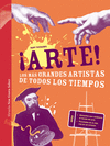 ­ARTE! LOS MÁS GRANDES ARTISTAS DE TODOS LOS TIEMPOS