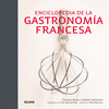 ENCICLOPEDIA DE LA GASTRONOMIA FRANCESA (2014)