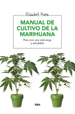 MANUAL DE CULTIVO DE LA MARIHUANA 2ºED