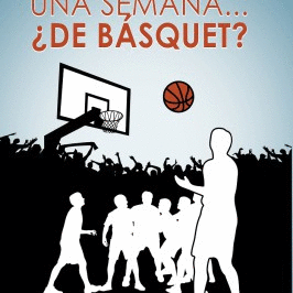 UNA SEMANA...¿DE BÁSQUET?