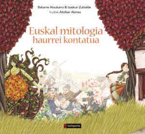 EUSKAL MITOLOGIA - HAURREI KONTATUA