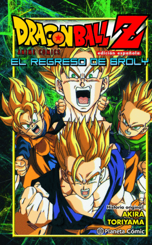 DRAGON BALL Z EL REGRESO DE BROLY