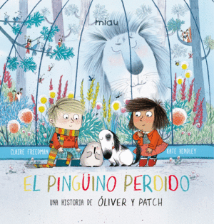 EL PINGÜINO PERDIDO. UNA HISTORIA DE ÓLIVER Y PATCH