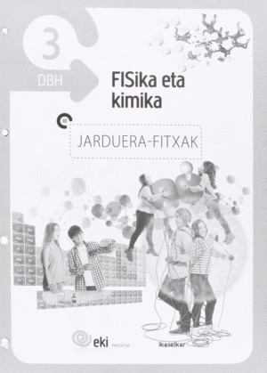 EKI DBH 3. FISIKA ETA KIMIKA 3. JARDUERA FITXAK