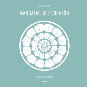 MANDALAS DEL CORAZÓN (NUEVA EDICION)