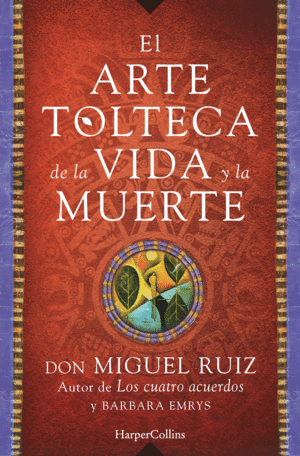 ARTE TOLTECA DE LA VIDA Y LA MUERTE