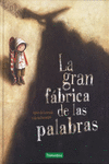 LA GRAN FÁBRICA DE LAS PALABRAS