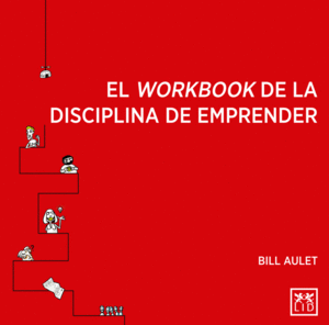 WORKBOOK DE LA DISCIPLINA DE EMPRENDER