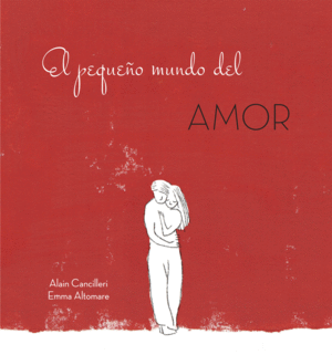 PEQUEÑO MUNDO DEL AMOR, EL