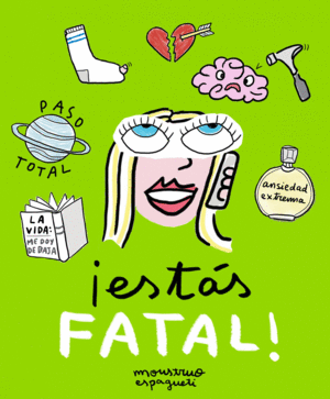 ­ESTÁS FATAL!