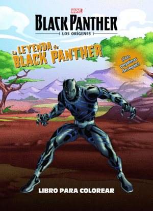 BLACK PANTHER. LOS ORÍGENES. LA LEYENDA DE BLACK PANTHER. LIBRO PARA COLOREAR