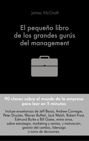 EL PEQUEÑO LIBRO DE LOS GRANDES GURUS DEL MANAGEME