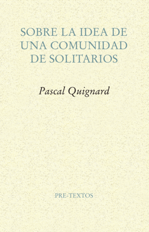 SOBRE LA IDEA DE UNA COMUNIDAD DE SOLITARIOS