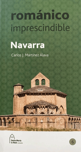 NAVARRA: ROMANICO IMPRESCINDIBLE