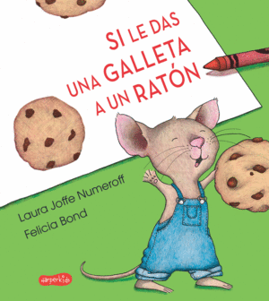 SI LE DAS UNA GALLETA A UN RATÓN