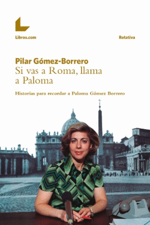 SI VAS A ROMA, LLAMA A PALOMA