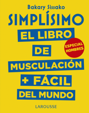 SIMPLISIMO EL LIBRO DE MUSCULACIÓN + FÁCIL DEL MUNDO