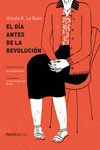 EL DÍA ANTES DE LA REVOLUCIÓN (RÚSTICA)