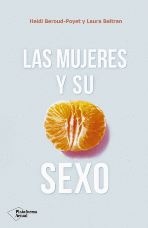 LAS MUJERES Y SU SEXO