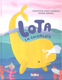 LOLA LA CACHALOTA