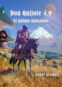 DON QUIJOTE 4.0:EL ULTIMO HATAMOTO