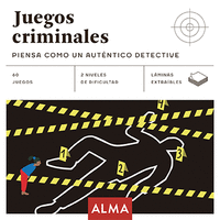 JUEGOS CRIMINALES: PIENSA COMO UN AUTÉNTICO DETECTIVE