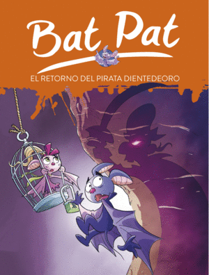 EL RETORNO DEL PIRATA DIENTEDEORO (SERIE BAT PAT 43)