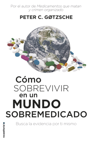 CÓMO SOBREVIVIR EN UN MUNDO SOBREMEDICADO